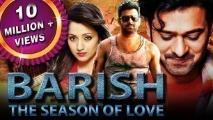 'Baarish The Season of Love (Varsham) Hindi Dubbed Full Movie | Prabhas, Trisha Krishnan, Gopichand'
