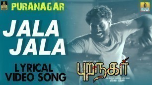 'Jala Jala | Puranagar | New Tamil Movie 2020 | Lyrical Video Song | Indhrajith EL | Jhankar Music'