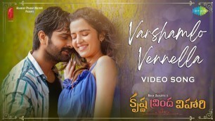 'Varshamlo Vennella - Video | Krishna Vrinda Vihari | Naga Shaurya | Shirley | Mahati Swara Sagar'
