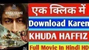 'How To Download Khuda Hafiz In Hindi | Khuda Hafiz Movie Kaise Download Kare |'