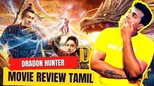 'Dragon Hunter (2020) Chines Adventure Fantasy Movie Review Tamil By MSK | #TamilDubbed |'