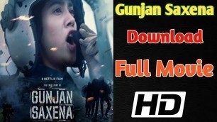 'Gunjan Saxena The Kargil Girl Full Movie Download | How To Download Gunjan Saxena Full Movie'