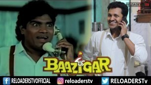 'Baazigar Movie Spoof | Johnny Lever Comedy | Reloaders Tv'