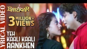 'Yeh Kaali Kaali Aankhen || Hindi songs || Baazigar Movie || The Music library'