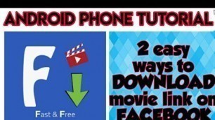 'Paano mag Download ng MOVIE link sa Facebook/ 2 easy ways for android phone tutorial 2020'