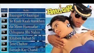 'Baazigar Full Songs Jukebox | Shahrukh khan, Kajol, Shilpa Shetty | Blockbuster Bollywood Songs'
