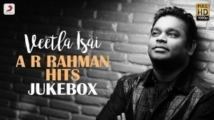 'Veetla Isai - A. R. Rahman Hits Jukebox | Latest Tamil Video Songs | 2020 Tamil Songs'