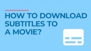 'How to Download Subtitles to a Movie 