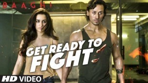 'Get Ready To Fight Video Song | BAAGHI | Tiger Shroff, Shraddha Kapoor | Benny Dayal | T-Series'