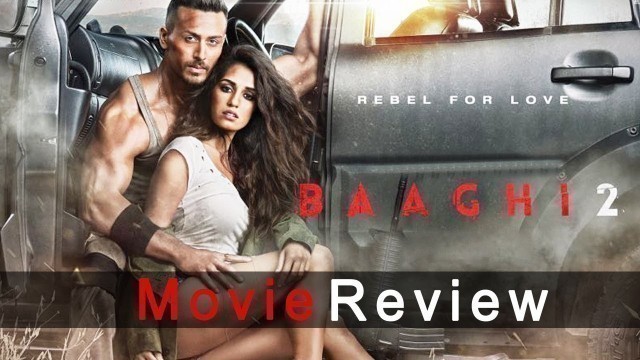 'Baaghi 2 | Full Movie Review | Tiger Shroff | Disha Patani | Manoj Bajpayee | Prateik Babbar'