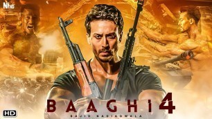 'Bhaaghi 4 Trailer (2021) - Tiger Shroff, Sajid Nadiadwala, Baaghi 3 Full Movie,Box Office Collection'