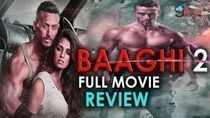 'BAAGHI 2: Full Movie Review || Tiger Shroff & Disha Patani || Thriller+Action || REBEL FOR LOVE'