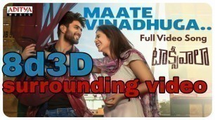 'Maate vinaduga video song//taxiwala movie//3d surrounding music//use your headphones//'
