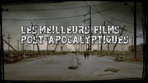 LES MEILLEURS FILMS POST-APOCALYPTIQUES / BEST APOCALYPTIC MOVIES !