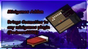 'Minigames Addons (Add Cosmetics for bedwars)'