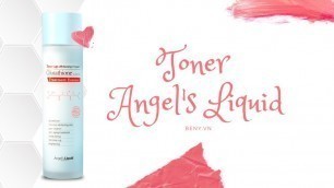 'Review Chi Tiết Toner Dưỡng Trắng Da Angel\'s Liquid'