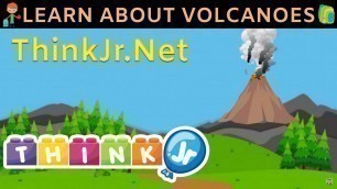 'Learn about Volcanoes + Volcanoes Song in the end 