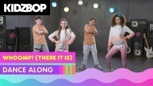 'KIDZ BOP Kids- Whoomp! There It Is (Dance Along)'