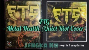 'FTG - Metal Health (Quiet Riot Cover)'