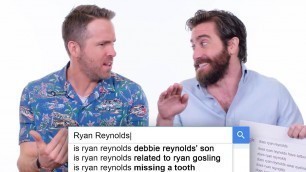 'Ryan Reynolds & Jake Gyllenhaal Answer the Web\'s Most Searched Questions | WIRED'