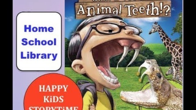'(NEW) \"WHAT IF YOU HAD ANIMAL TEETH?\" By Sandra Markle | Happy Kids Storytime | READ ALOUD'