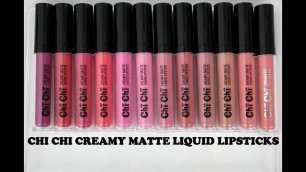 'Chi Chi Creamy Matte Liquid Lipsticks Review & Swatches - Chi Chi Cosmetics'