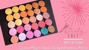 'ColourPop Cosmetics 30 new eyeshadow pans: Swatch Party'