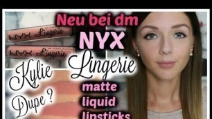 'NEU bei DM ● KYLIE JENNER DUPE ● NYX LINGERIE matte liquid lipstick LIVE TEST / REVIEW deutsch'