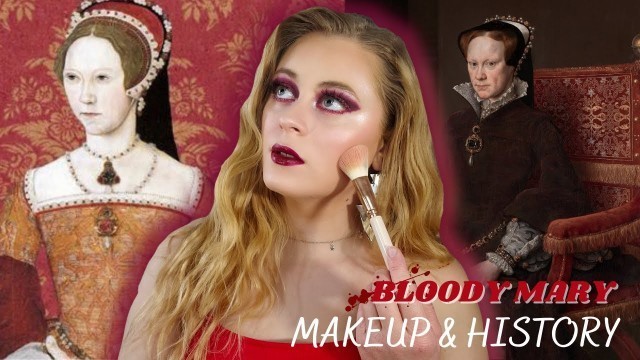'The Bloody Queen Mary | Makeup & History Episode 3'