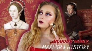 'The Bloody Queen Mary | Makeup & History Episode 3'