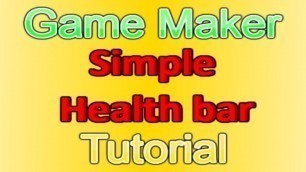 'GML Tutorial (Simple Health Bar)'