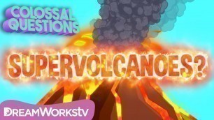 'What if a Supervolcano Erupted? | COLOSSAL QUESTIONS'