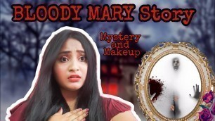 'BLOODY MARY horror story | Mystery and Makeup | Spooky Story | In Hindi'