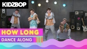 'KIDZ BOP Kids – How Long (Dance Along) [KIDZ BOP 37]'