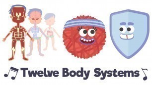 'Twelve Body Systems Song'