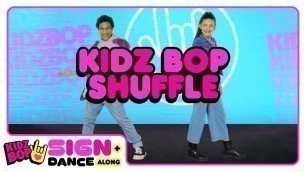 'KIDZ BOP Sign + Dance Along - KIDZ BOP Shuffle (ASL Version)'