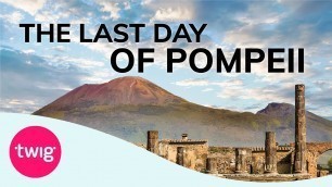 'Geography Lesson: Pompeii Volcano Eruption | Twig'