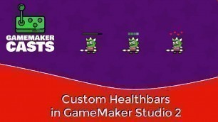 'Creating Custom Healthbars in GameMaker Studio 2'