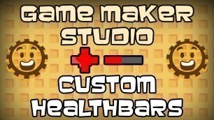 'GameMaker: Studio - Custom Healthbars'