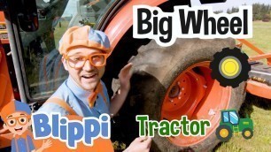 'Blippi Explores Tractors And Construction Vehicles! | Vehicles For Kids |Educational Videos for Kids'