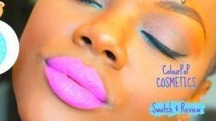'Swatch & Review | ColourPop Cosmetics'