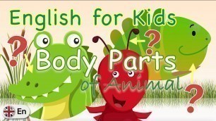 'Body parts of Animal ( Part 3) | English for Kids (UK) | Kids English'