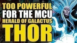 Too Powerful For Marvel Movies: Herald of Galactus Thor | Comics Explained