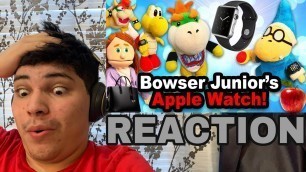 SML Movie: Bowser Junior's Apple Watch! | Reaction