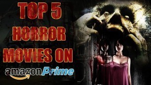 Top 5 Horror Movies on Amazon Prime | Best Amazon Prime Horror Movies Right Now