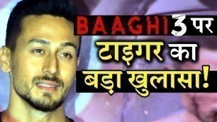 'Tiger Shroff Spills Beans on Baaghi 3 Release Date!'