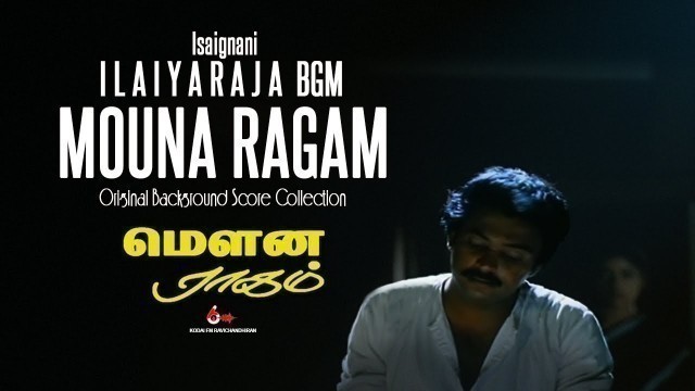 'Isaignaani ILAYARAJA  BGM | Mouna Ragam Movie | Original Background Full Score'