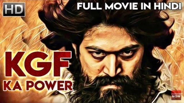 'KGF full movie !! Yash srinidhi shetty !! New hindi dubbed movie 2018 -2019'