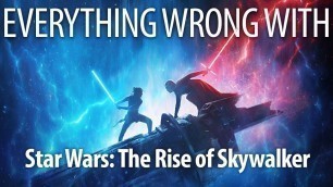 Everything Wrong With Star Wars: The Rise of Skywalker In Force Minutes