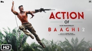 'Get Ready To Fight - Action of Baaghi 2 | Tiger | Disha | Ahmed Khan | Sajid Nadiadwala'
